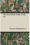 The Zone Police; A Play in One Act