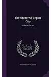 The Orator of Zepata City