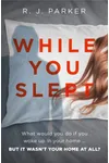 While You Slept (As: R.J. Parker)
