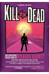 Kill the Dead