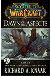 World of Warcraft: Dawn of the Aspects: Part I
