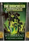 The Warcaster Chronicles: Wyrmbane
