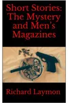 Short Stories: The Mystery and Men’s Magazines