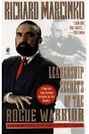Leadership Secrets of the Rogue Warrior