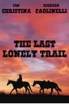 The Last Lonely Trail