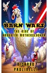 Barn Wars: The Rise Of Brooster Motherclucker