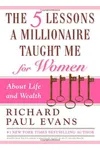 The Five Lessons a Millionaire Taught Me for Women