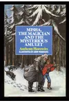 Misha, the magician and the mysterious amulet