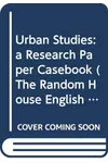 Urban Studies: A Research Paper Casebook