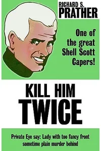 Kill Him Twice