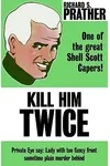 Kill Him Twice