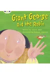 Giant George & the Robin