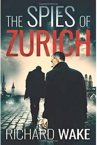 The Spies of Zurich