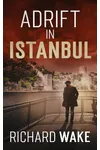 Adrift in Istanbul