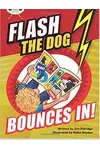 Flash the Dog Bounces In!