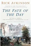 The Fate of the Day: The War for America, Fort Ticonderoga to Charleston, 1777-1780
