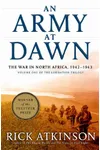 An Army at Dawn: The War in North Africa, 1942-1943