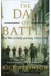 The Day of Battle: The War in Sicily and Italy, 1943-1944