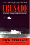 Crusade: The Untold Story of the Persian Gulf War
