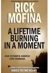 A Lifetime Burning in a Moment