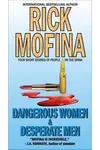 Dangerous Women & Desperate Men