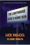 Classic Shorts: The Lighthouse & Herb's Home Run