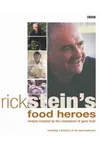Rick Stein's Food Heroes / Rick Stein’s Guide to the Food Heroes of Britain