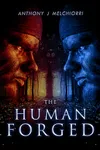 The Human Forged