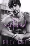 Only for the Weekend