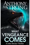 What Vengeance Comes