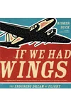 If We Had Wings