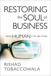 Restoring the Soul of Business: Staying Human in the Age of Data