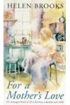 For a Mother's Love (As: Helen Brooks)