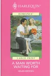 A Man Worth Waiting For (As: Helen Brooks)