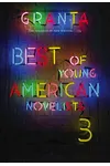 Granta 139: Best of Young American Novelists 3