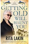Getting Old Will Haunt You