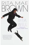 Rita Will: Memoir of a Literary Rabble-Rouser