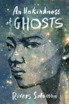 An Unkindness of Ghosts