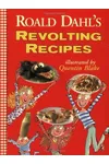 Roald Dahl's Revolting Recipes
