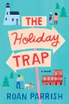 The Holiday Trap