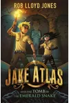 Jake Atlas and the Tomb of the Emerald Snake