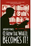 O, How the Wheel Becomes It!