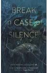 Break in Case of Silence: New Writing Scotland 39