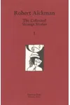 The Collected Strange Stories of Robert Aickman: v. 1 & 2