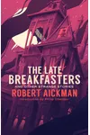 The Late Breakfasters and Other Strange Stories
