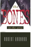 The Bones in the Attic