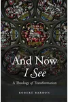And Now I See...