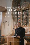 Proclaiming the Power of Christ