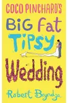 Coco Pinchard's Big Fat Tipsy Wedding
