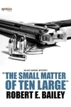 The Small Matter of Ten Large